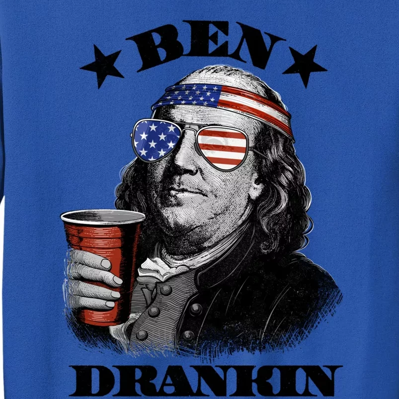 Ben Drankin 4th Of July Funny Usa Franklin Ing Gift Tall Sweatshirt