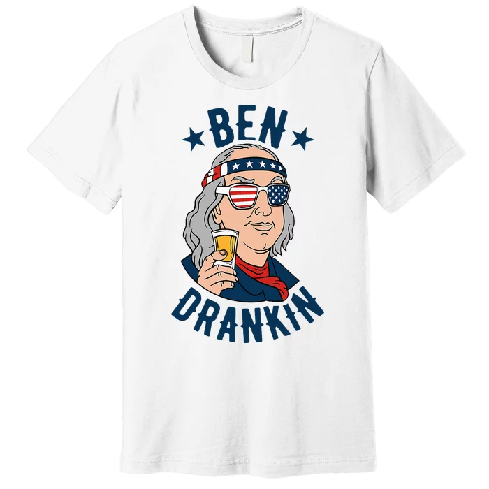 Ben Drankin 4th Of July Funny Benjamin Franklin Drinking Premium T-Shirt