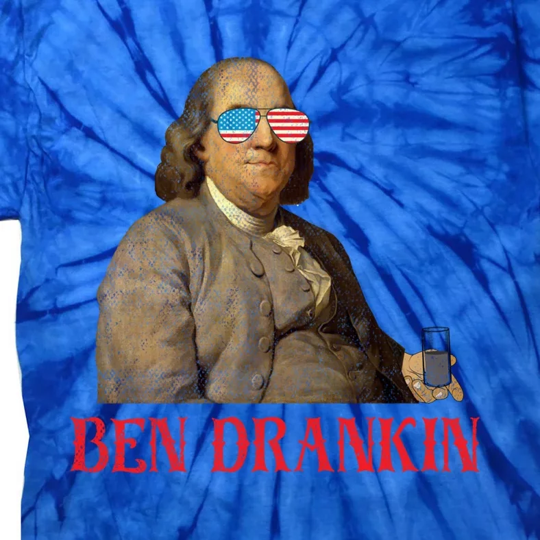 Ben Drankin 4th Of July Benjamin Franklin Usa Gift Tie-Dye T-Shirt