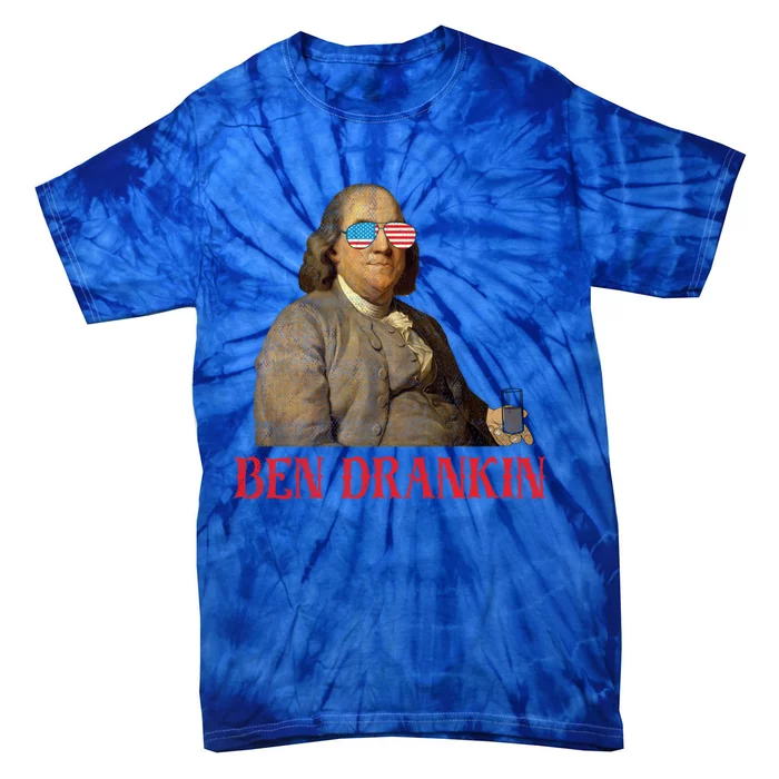 Ben Drankin 4th Of July Benjamin Franklin Usa Gift Tie-Dye T-Shirt