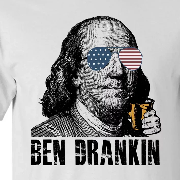 Ben Drankin 4th Of July Benjamin Franklin Tall T-Shirt