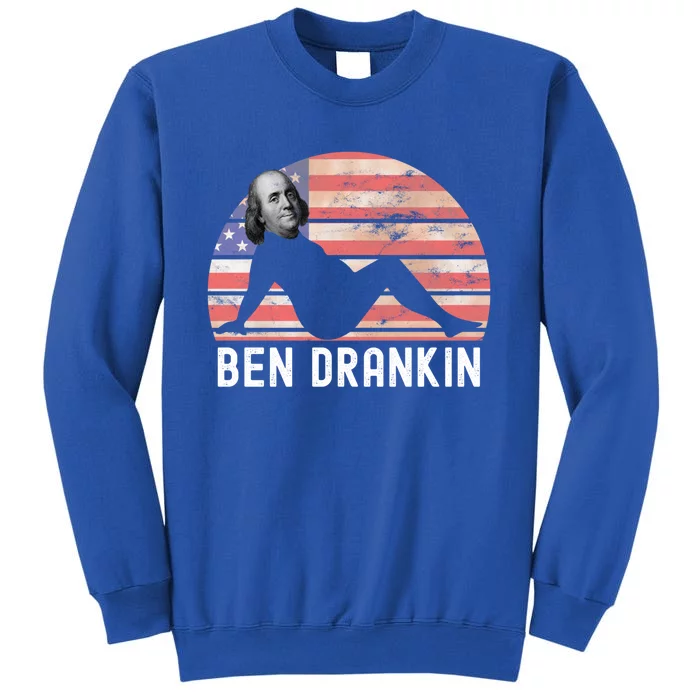 Ben Drankin 4th Of July Party Funny Ing Adult Joke Meaningful Gift Tall Sweatshirt