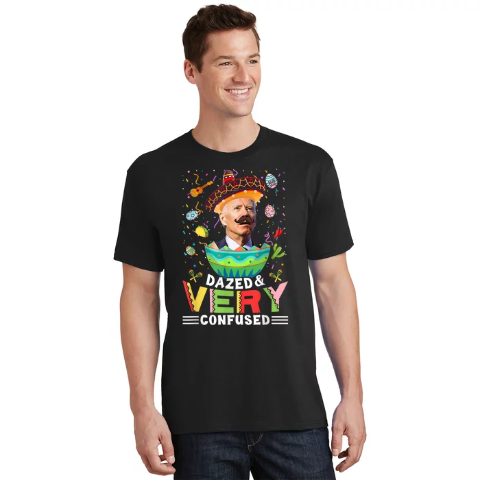 Biden Dazed And Very Confused Funny Anti Biden Cinco De Mayo T-Shirt