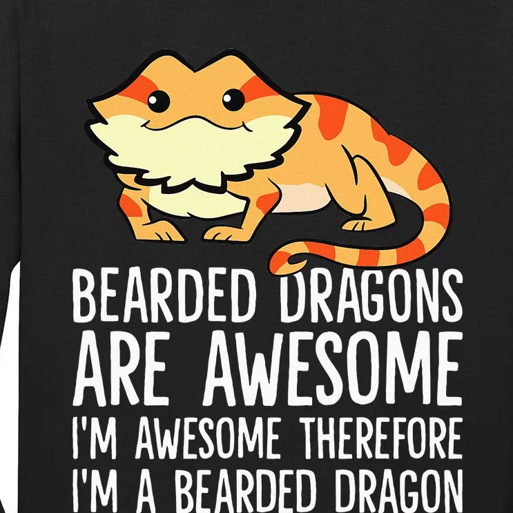 Bearded Dragons Are Awesome Im Awesome Im A Bearded Dragon Tall Long Sleeve T-Shirt