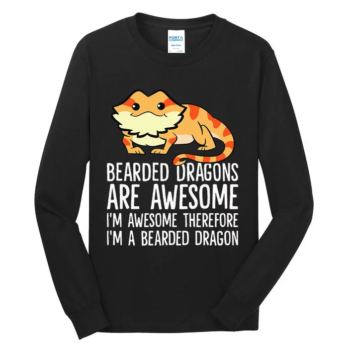 Bearded Dragons Are Awesome Im Awesome Im A Bearded Dragon Tall Long Sleeve T-Shirt