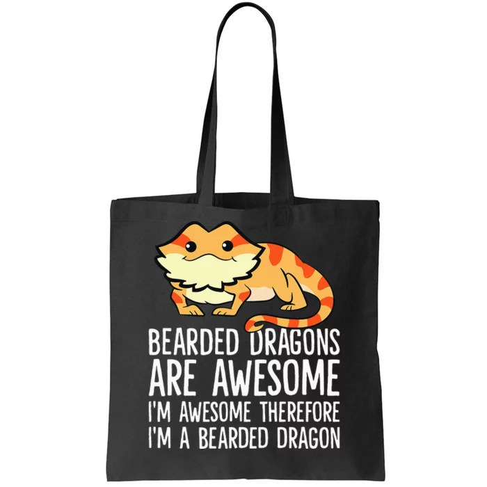 Bearded Dragons Are Awesome Im Awesome Im A Bearded Dragon Tote Bag