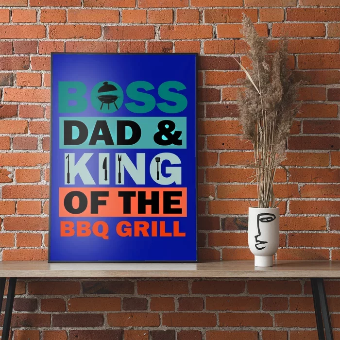 Boss Dad And King Of The Bbq Grill Bbq Barbeque Grill Gift Poster