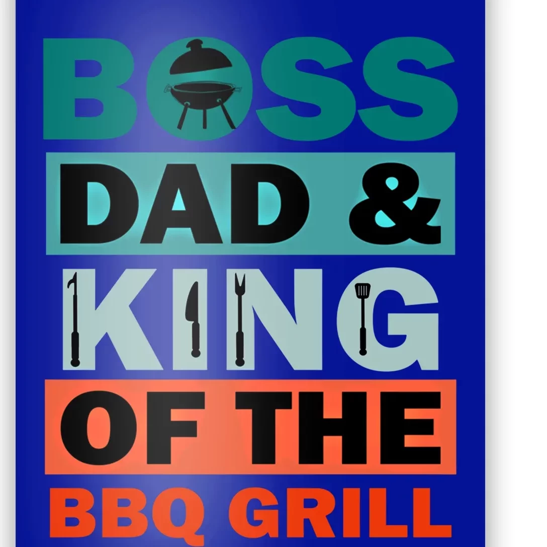 Boss Dad And King Of The Bbq Grill Bbq Barbeque Grill Gift Poster