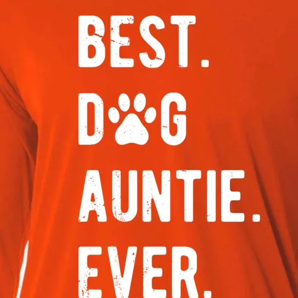 Best Dog Auntie Ever Dog Auntie Gift Dog Auntie Meaningful Gift Cooling Performance Long Sleeve Crew