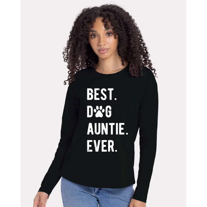 Best Dog Auntie Ever Dog Auntie Gift Dog Auntie Meaningful Gift Womens Cotton Relaxed Long Sleeve T-Shirt