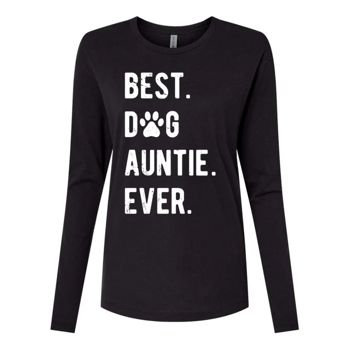 Best Dog Auntie Ever Dog Auntie Gift Dog Auntie Meaningful Gift Womens Cotton Relaxed Long Sleeve T-Shirt