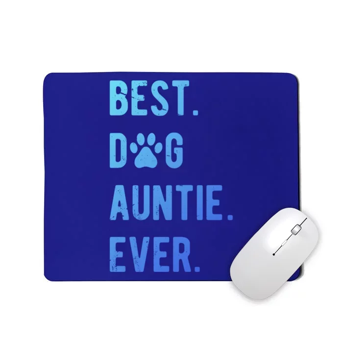 Best Dog Auntie Ever Dog Auntie Gift Dog Auntie Meaningful Gift Mousepad