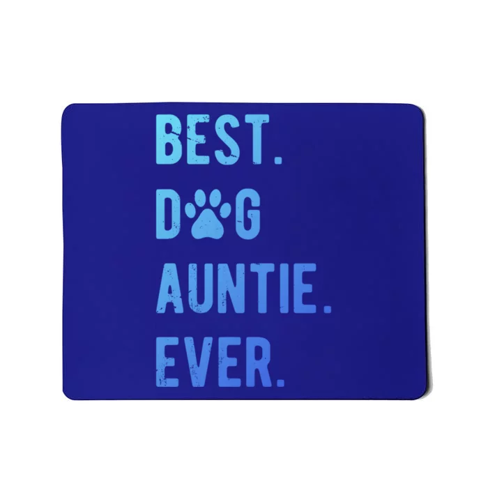 Best Dog Auntie Ever Dog Auntie Gift Dog Auntie Meaningful Gift Mousepad