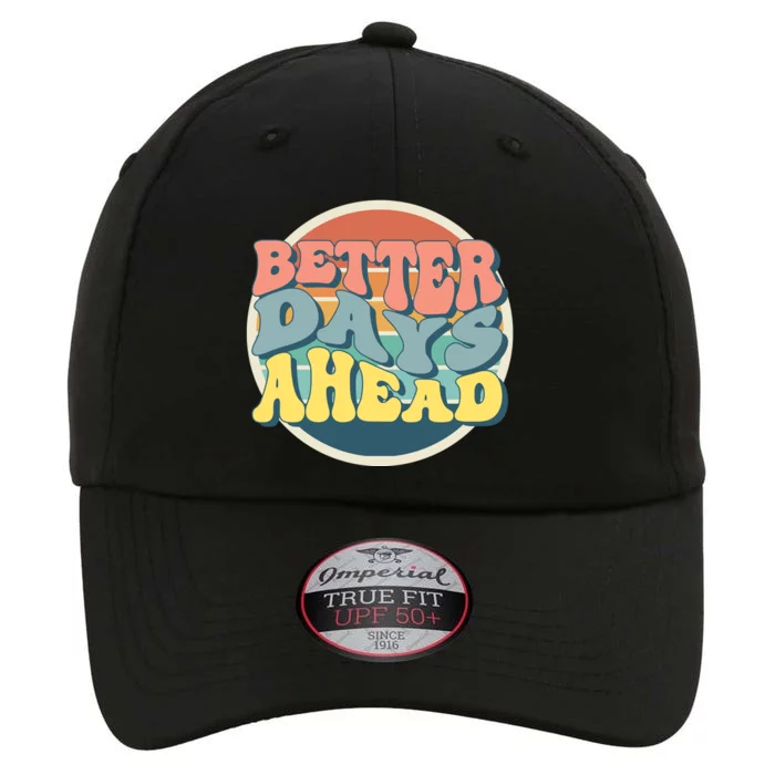 Better Days Ahead Retro Sunset The Original Performance Cap