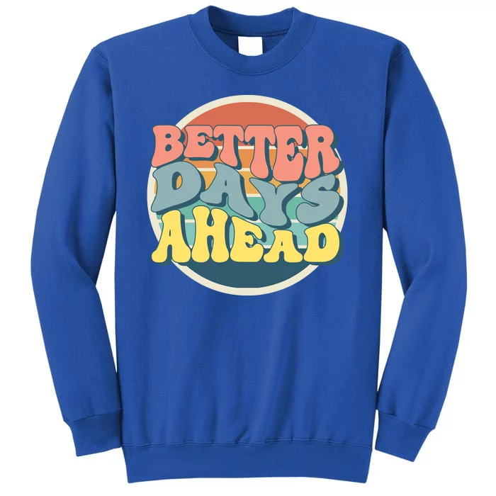 Better Days Ahead Retro Sunset Sweatshirt