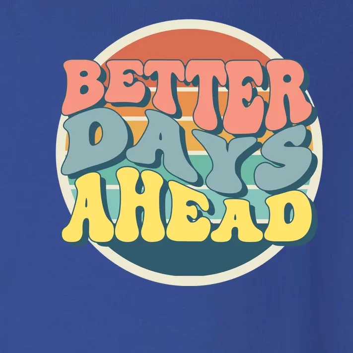 Better Days Ahead Retro Sunset Toddler Long Sleeve Shirt