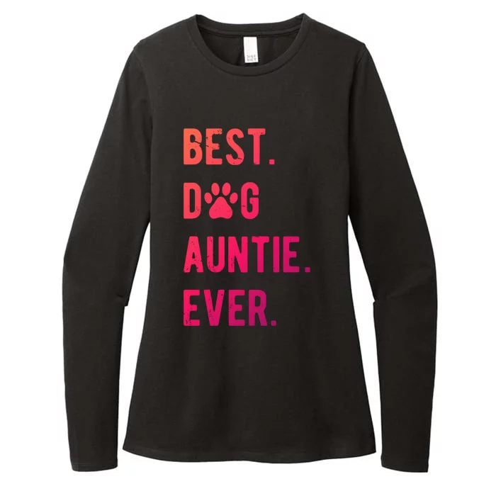 Best Dog Auntie Ever Dog Auntie Gift Dog Auntie Meaningful Gift Womens CVC Long Sleeve Shirt