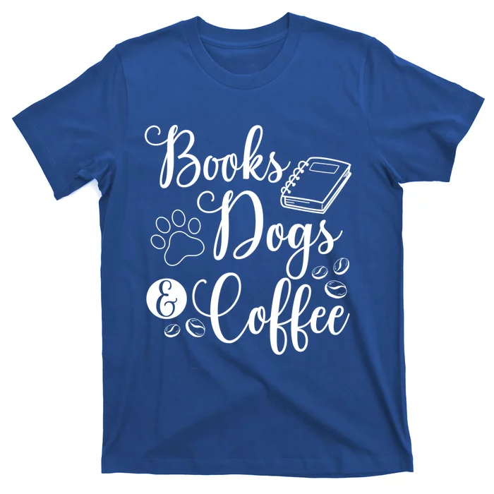 Books Dogs And Coffee Bookworm Reading Gift T-Shirt