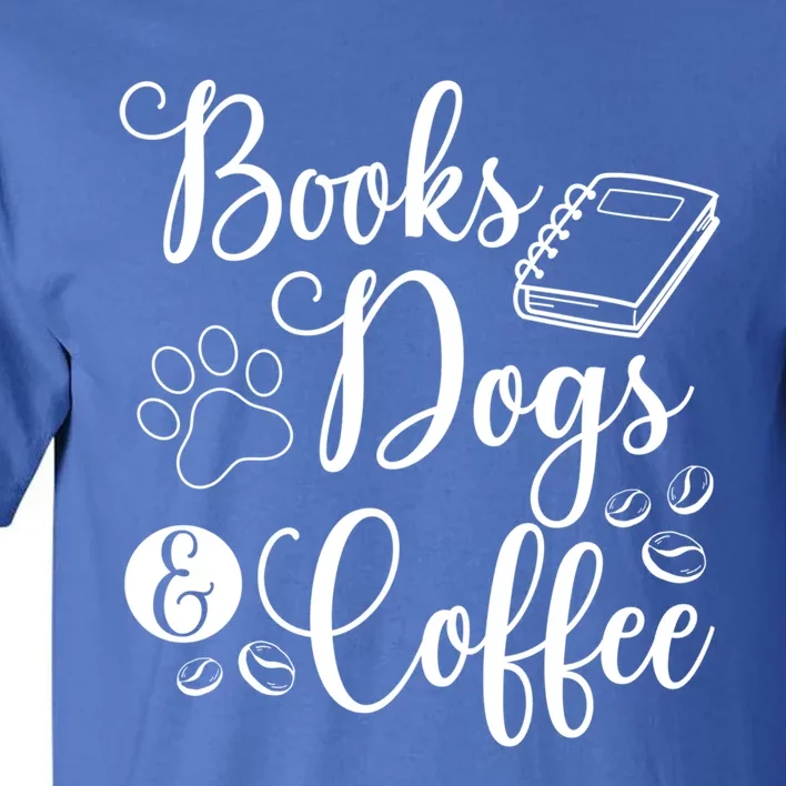 Books Dogs And Coffee Bookworm Reading Gift Tall T-Shirt