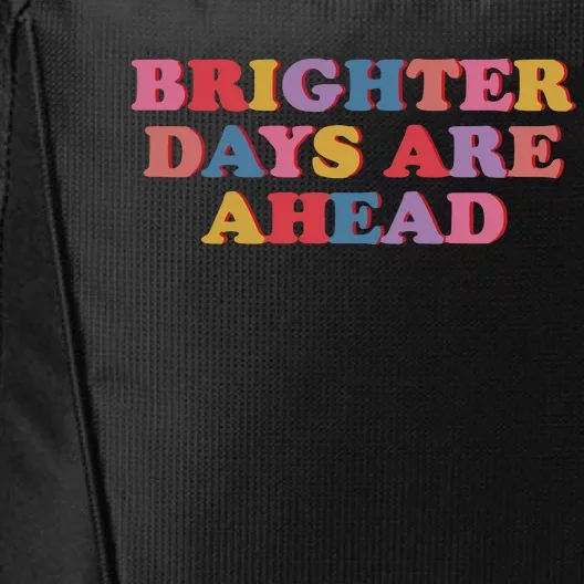 Brighter Days Are Ahead City Backpack