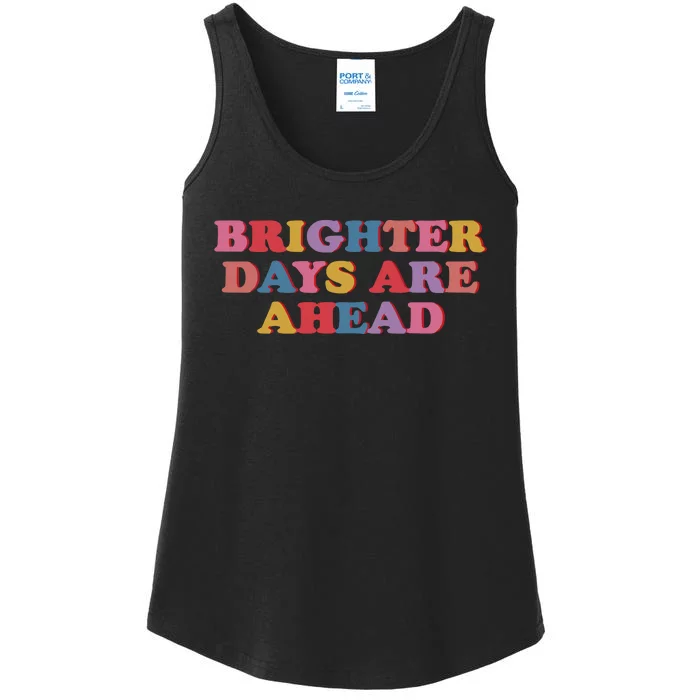 Brighter Days Are Ahead Ladies Essential Tank