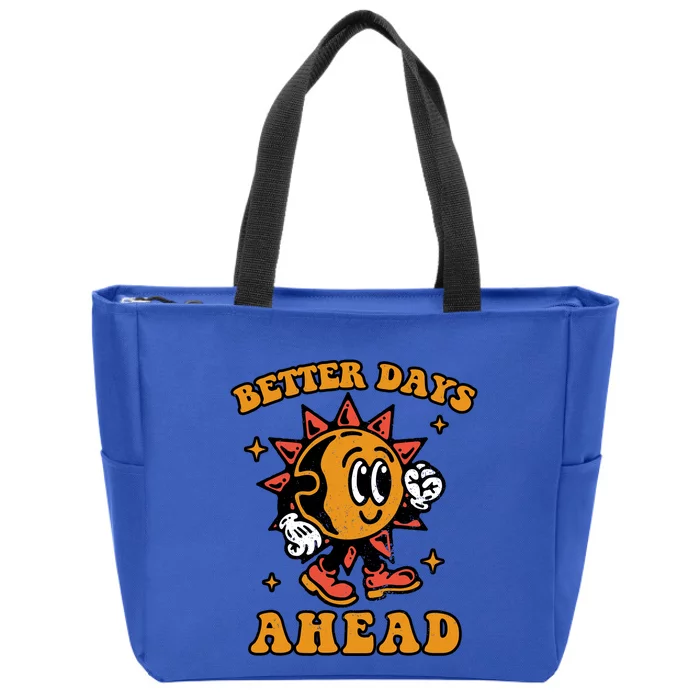 Better Days Ahead Zip Tote Bag