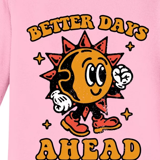 Better Days Ahead Baby Long Sleeve Bodysuit