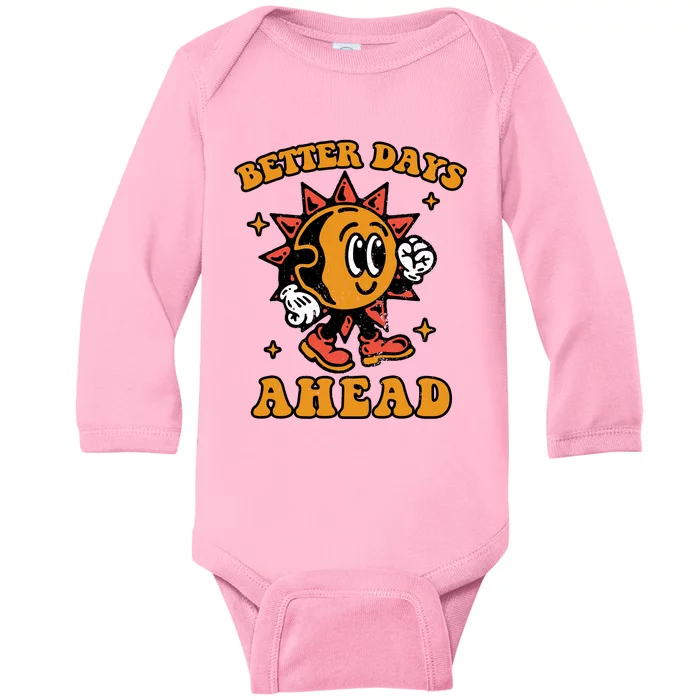 Better Days Ahead Baby Long Sleeve Bodysuit