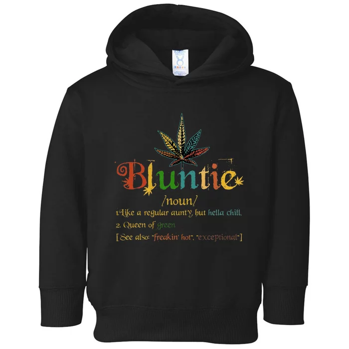 Bluntie Definition Aunt Weed Cannabis Marijuana Smoking Toddler Hoodie