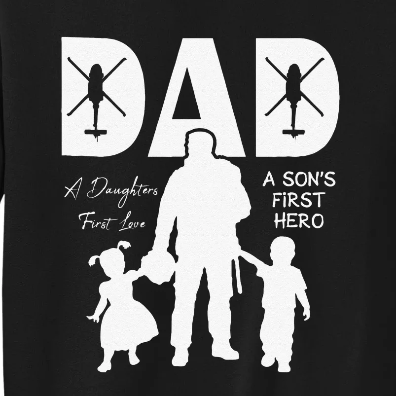 Blackhawk Dad A Daughter's First Love A Son's Hero Tall Sweatshirt