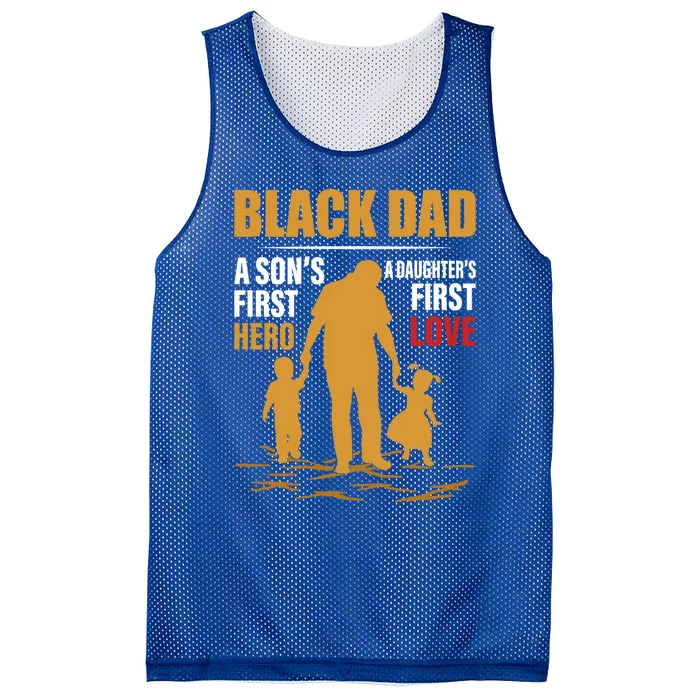 Black Dad A SonS First Hero A DaughterS First Love Gift Mesh Reversible Basketball Jersey Tank