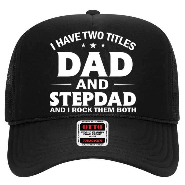 Best Dad And Stepdad Cute Father High Crown Mesh Trucker Hat