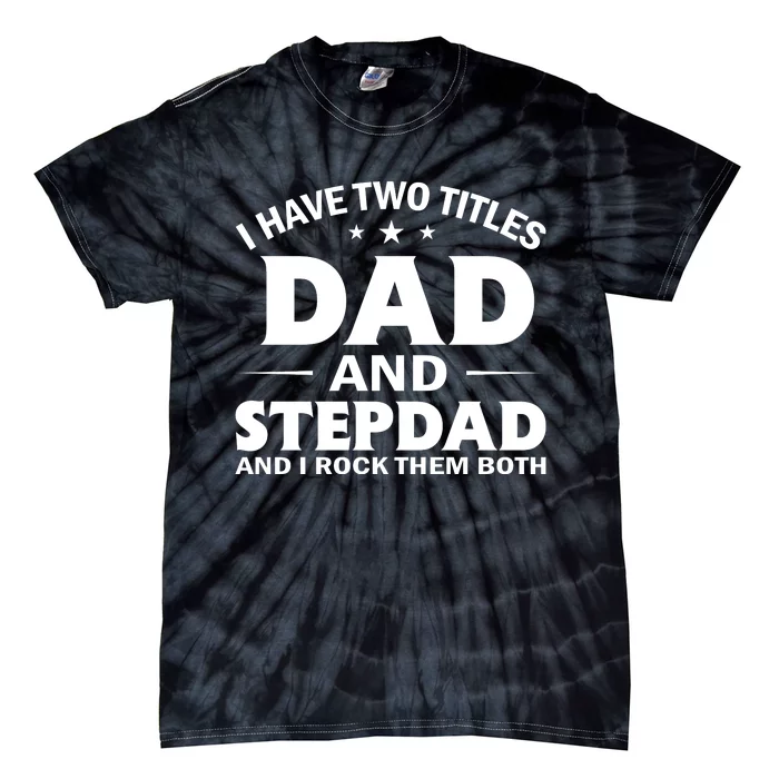 Best Dad And Stepdad Cute Father Tie-Dye T-Shirt