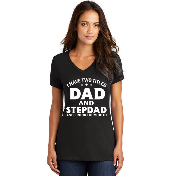 Best Dad And Stepdad Cute Father Women's V-Neck T-Shirt