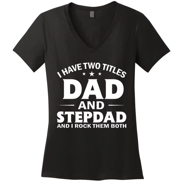 Best Dad And Stepdad Cute Father Women's V-Neck T-Shirt