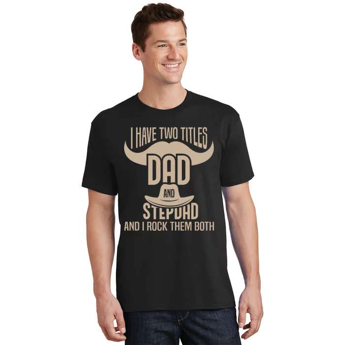 Best Dad And Stepdad Cute Fathers Day T-Shirt