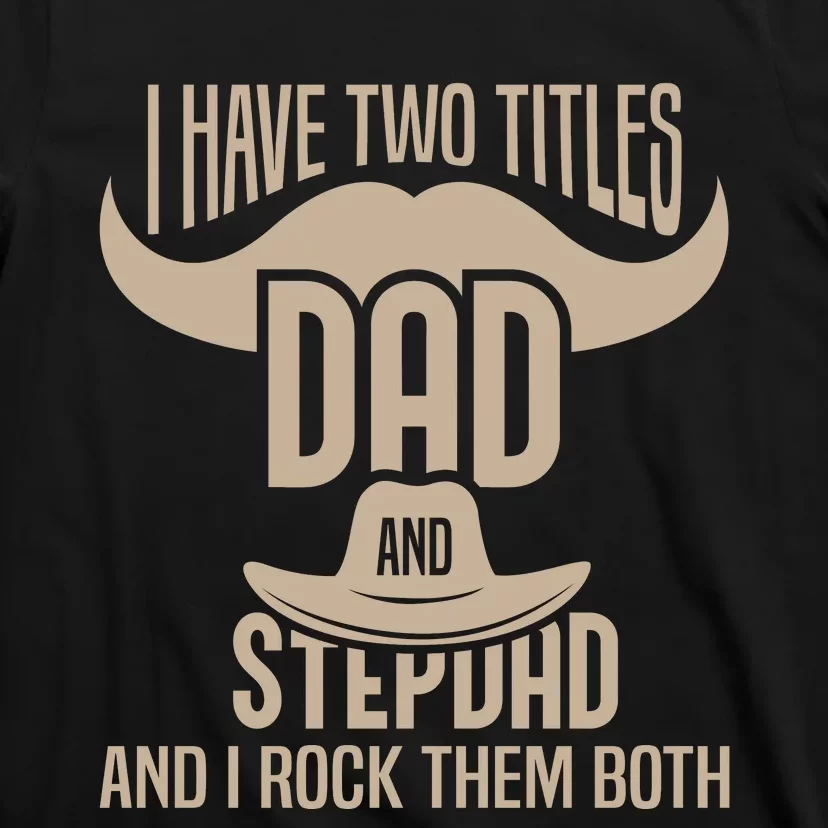 Best Dad And Stepdad Cute Fathers Day T-Shirt