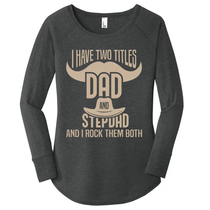 Best Dad And Stepdad Cute Fathers Day Women's Perfect Tri Tunic Long Sleeve Shirt