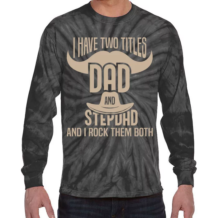 Best Dad And Stepdad Cute Fathers Day Tie-Dye Long Sleeve Shirt