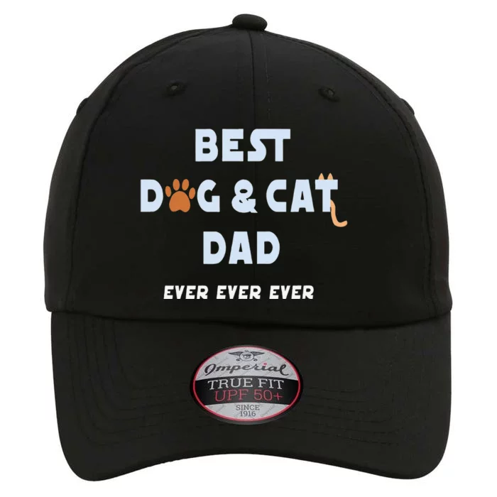 Best Dog And Cat Dad Ever Fur Father Parent Dad Gifts The Original Performance Cap