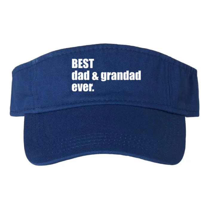 Best Dad And Grandad Ever Gift Fathers Day Funny Gift Valucap Bio-Washed Visor