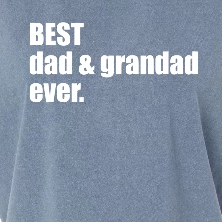 Best Dad And Grandad Ever Gift Fathers Day Funny Gift Garment-Dyed Women's Muscle Tee