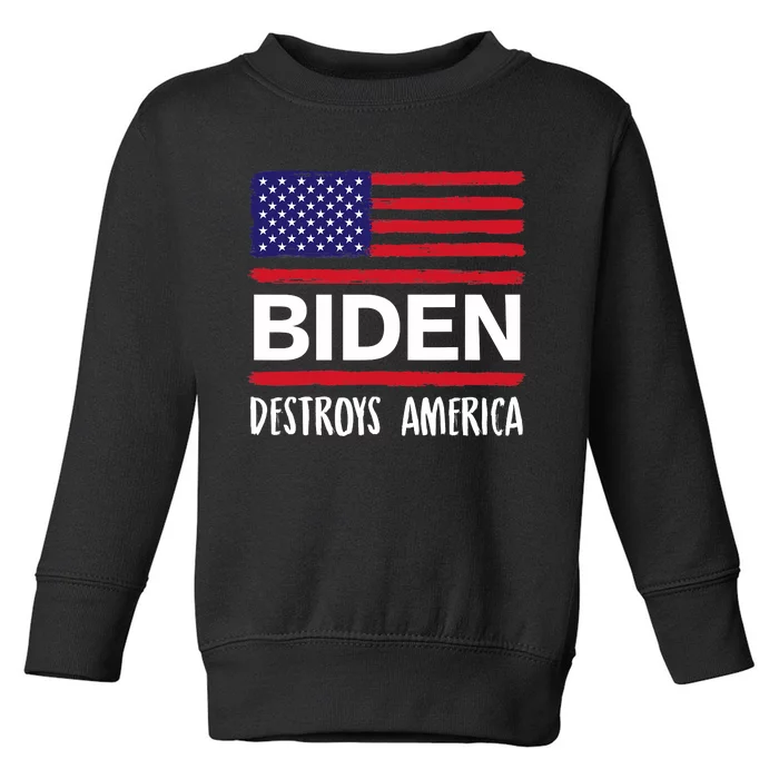 Biden Destroys America Anti Joe Biden USA Flag Toddler Sweatshirt