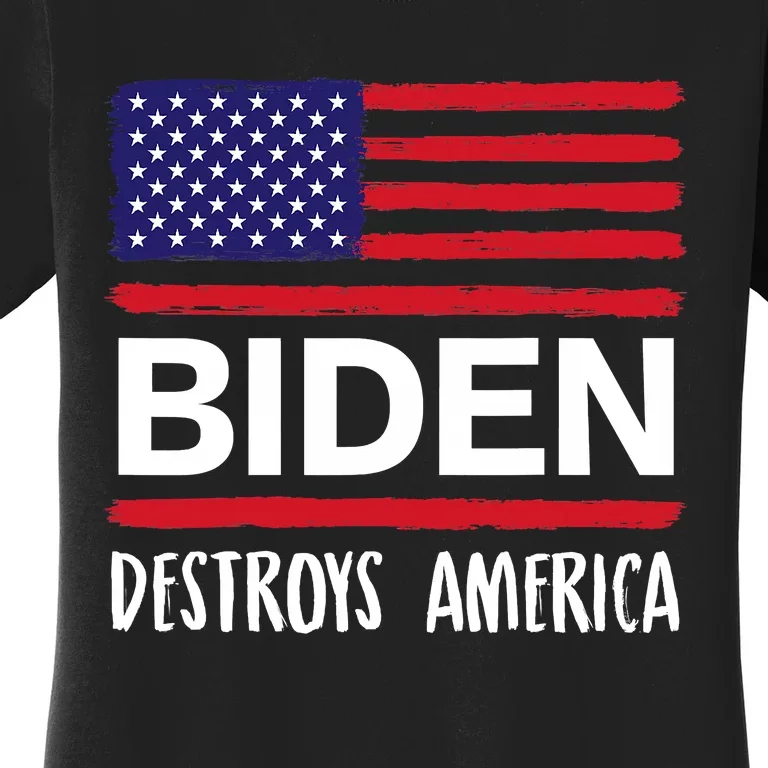 Biden Destroys America Anti Joe Biden USA Flag Women's T-Shirt