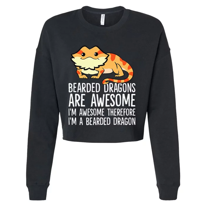 Bearded Dragons Are Awesome Im Awesome Im A Bearded Dragon Cropped Pullover Crew