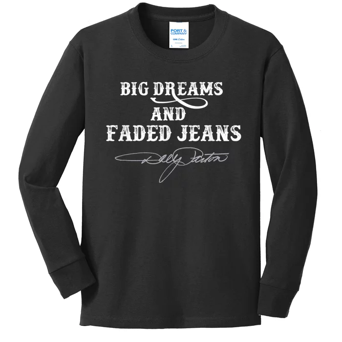 Big Dreams and Faded Jeans D.o.l.l.y P.a.r.t.o.n Vintage Retro 80s 90s Country Music Kids Long Sleeve Shirt