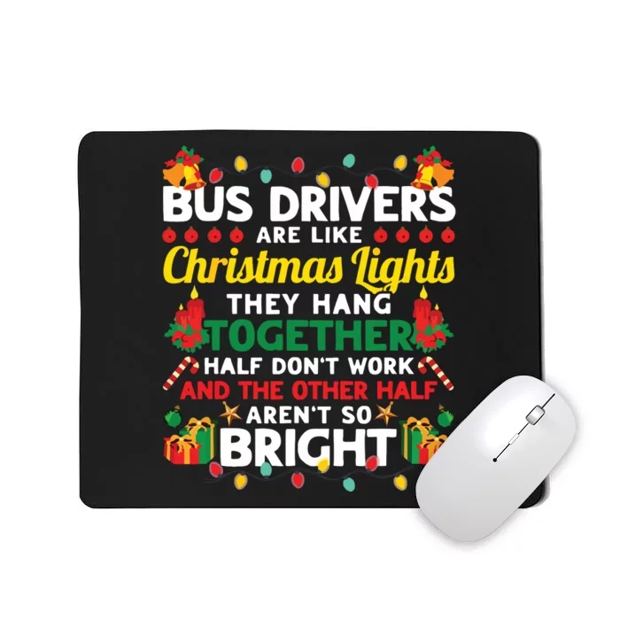 Bus Drivers Are Like Christmas Lights Christmas Bus Driver Mousepad