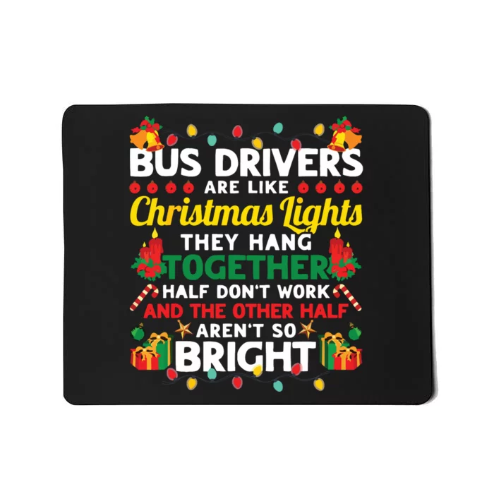 Bus Drivers Are Like Christmas Lights Christmas Bus Driver Mousepad