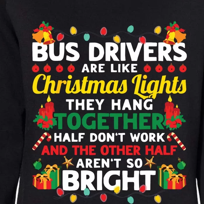 Bus Drivers Are Like Christmas Lights Christmas Bus Driver Womens California Wash Sweatshirt