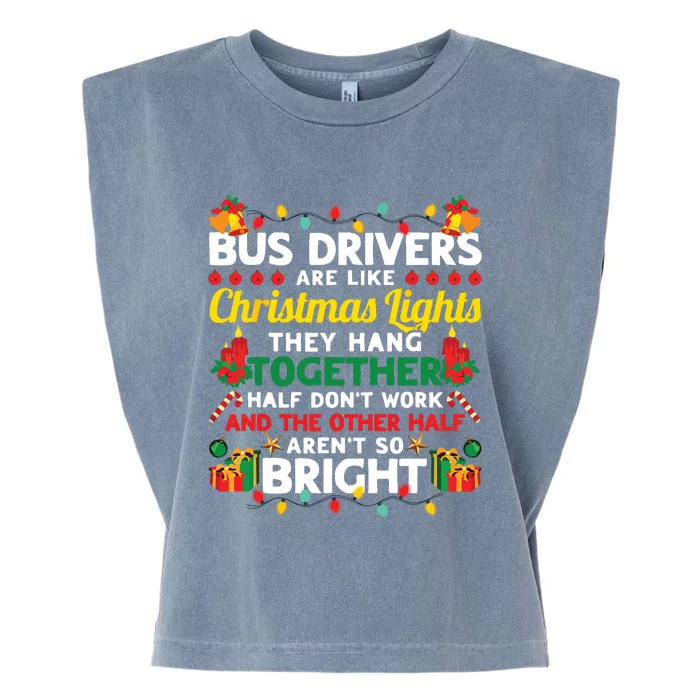 Bus Drivers Are Like Christmas Lights Christmas Bus Driver Garment-Dyed Women's Muscle Tee